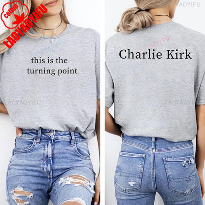 Charlie Kirk Shirt – "This Is The tuning point