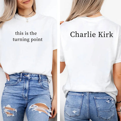 Charlie Kirk Shirt – "This Is The tuning point