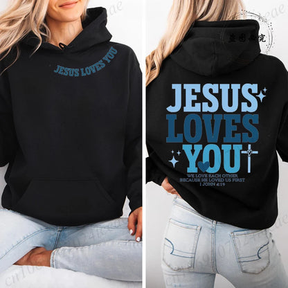 Jesus Loves You Hoodie,