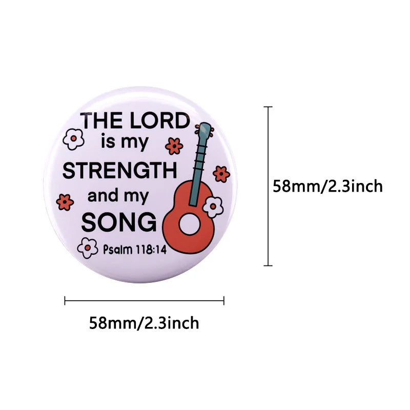 Christian Button Pin Psalm 118:14 The LORD is My Strength And My Song Tinplate