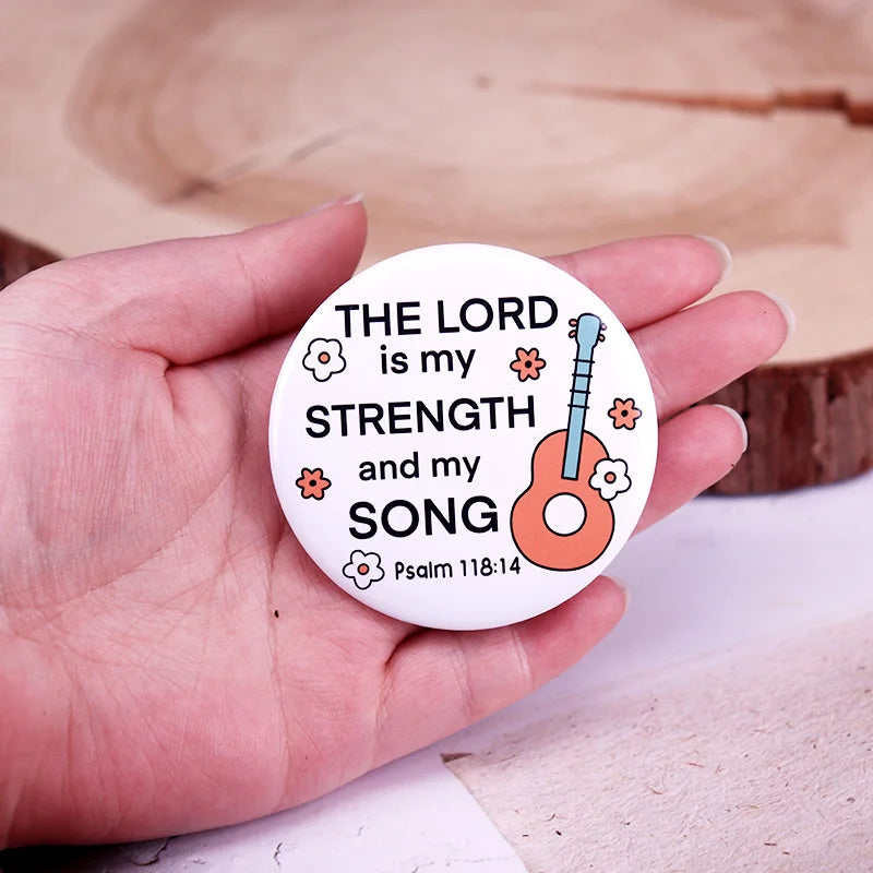 Christian Button Pin Psalm 118:14 The LORD is My Strength And My Song Tinplate