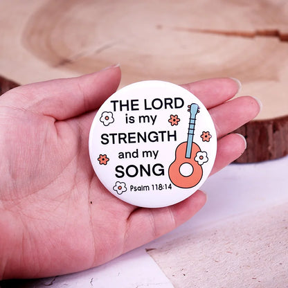 Christian Button Pin Psalm 118:14 The LORD is My Strength And My Song Tinplate