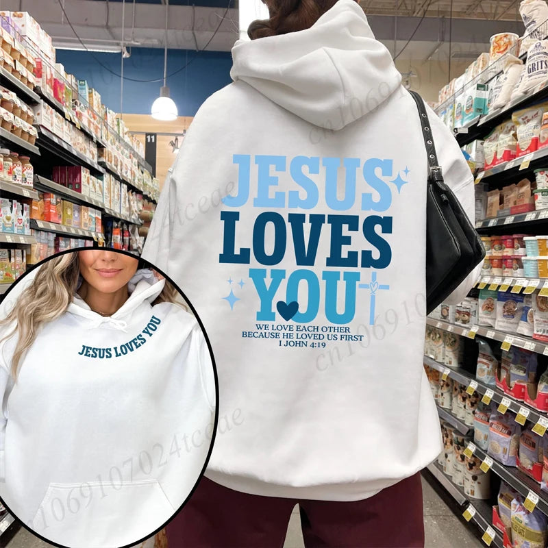 Jesus Loves You Hoodie,