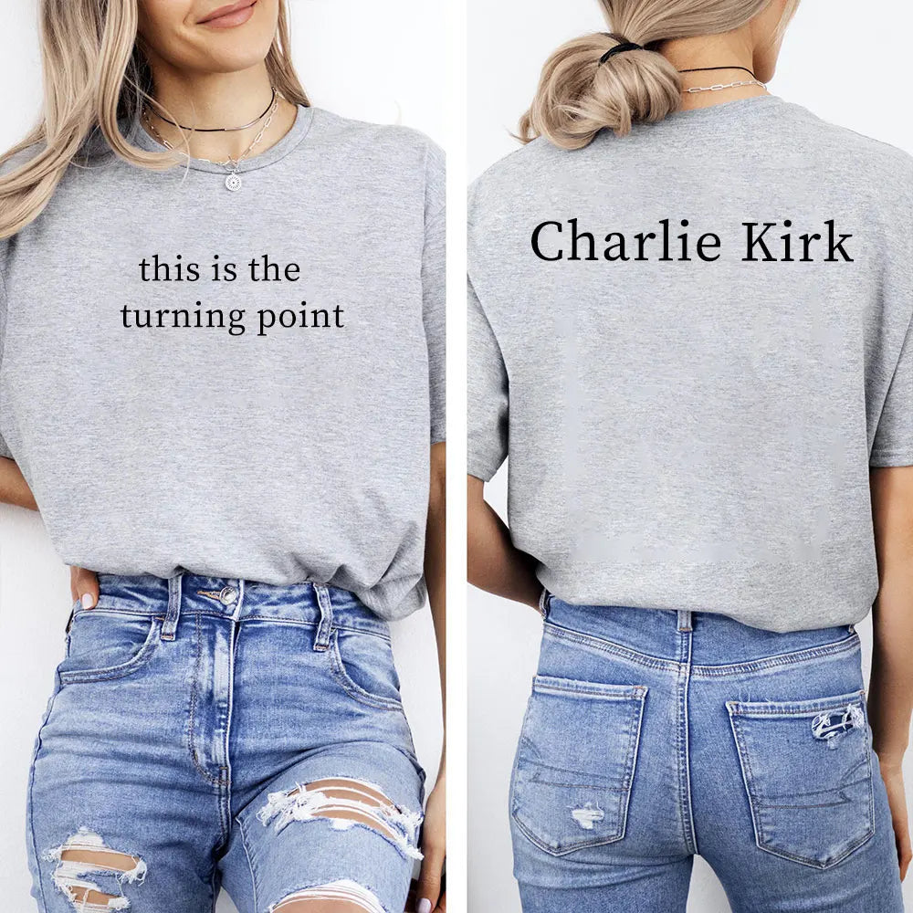 Charlie Kirk Shirt – "This Is The tuning point