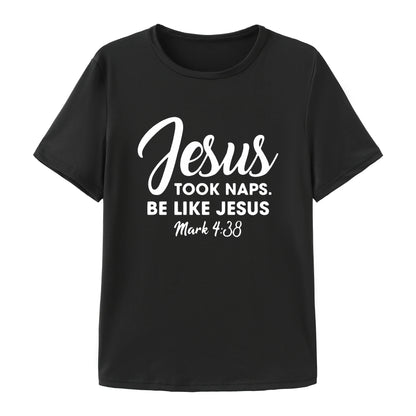 Jesus Took Naps  Christian t-Shirt