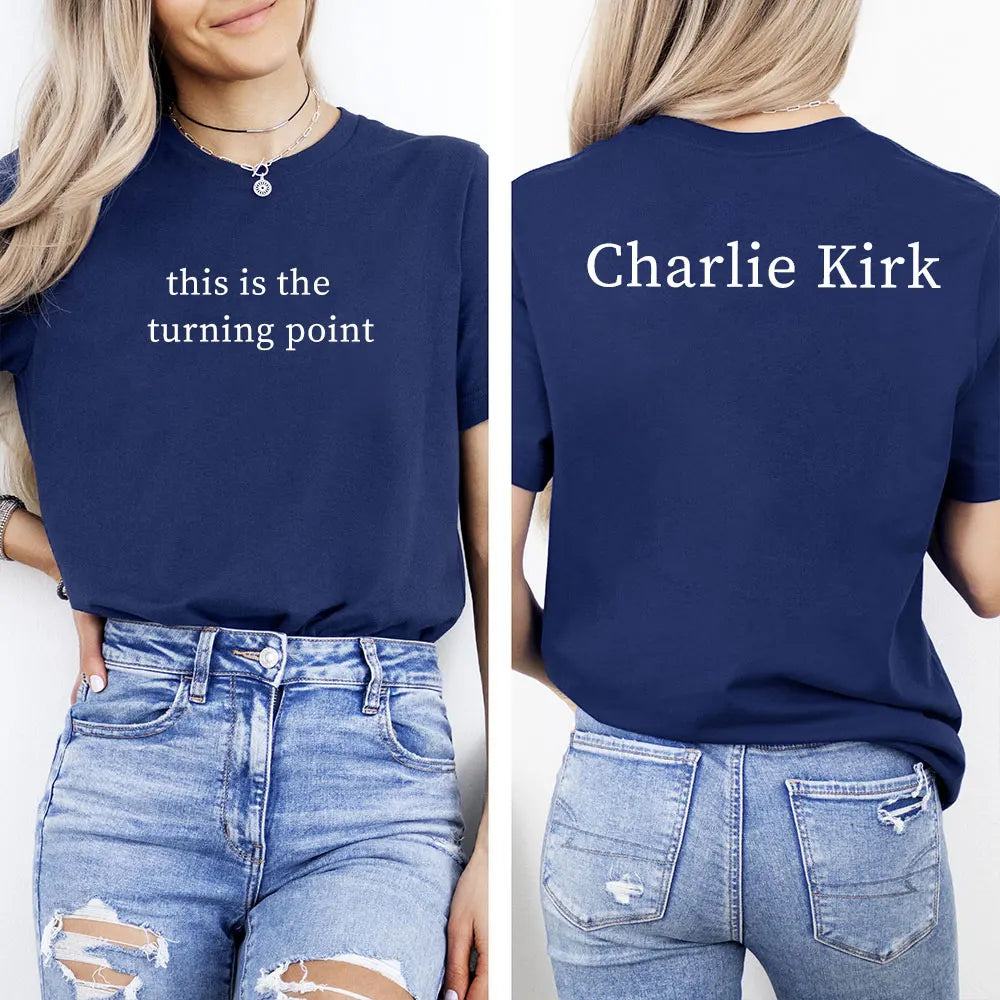 Charlie Kirk Shirt – "This Is The tuning point